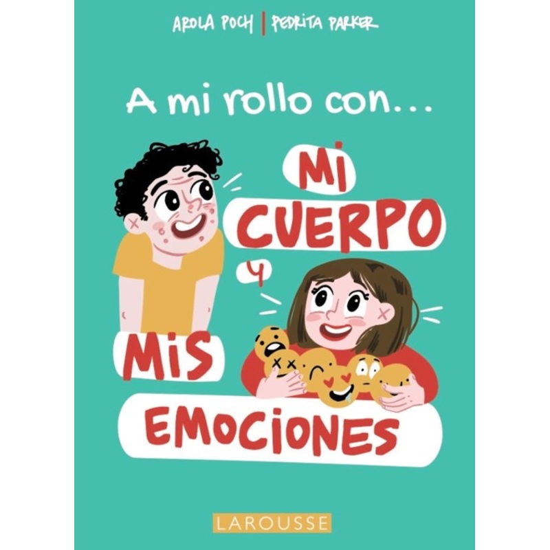 A-MI-ROLLO-CON.-MI-CUERPO-Y-MIS-EMOCIONES-AROLA-POCH-PEDRITA-PARKER_2647_1-1 A MI ROLLO CON... MI CUERPO Y MIS EMOCIONES - AROLA POCH PEDRITA PARKER