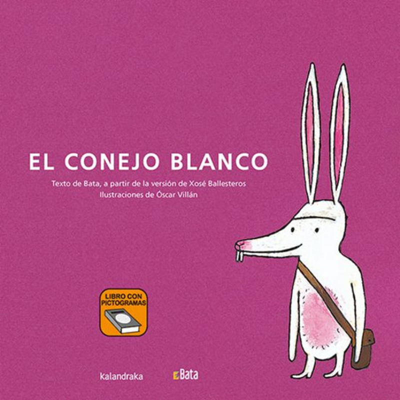 EL-CONEJO-BLANCO.-LIBRO-CON-PICTOGRAMAS.-KALANDRAKA_3036_1-1 EL CONEJO BLANCO. LIBRO CON PICTOGRAMAS. KALANDRAKA