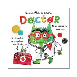 El monstre de colors . Doctor d'emocions - Anna Llenas