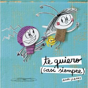 TE QUIERO (CASI SIEMPRE) ANA LLENAS