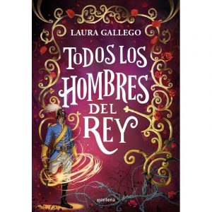 TODOS LOS HOMBRES DEL REY. LAURA GALLEGO