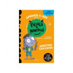 ESCUELA DE MONSTRUOS.19 APERITIVOS EXPLOSIVOS. APRENDE A LEER