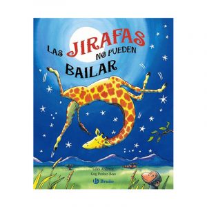 Las jirafas no pueden bailar - Giles Andreae