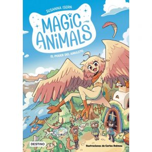 MAGIC ANIMALS. EL PODER DEL AMULETO 1 SUSANNA ISERN