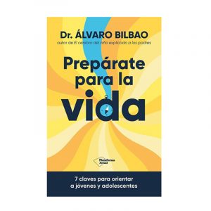 Prepárate para la vida - Dr. Álvaro Bilbao