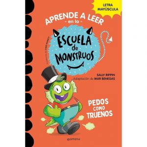 ESCUELA DE MONSTRUOS. PEDOS COMO TRUENOS. APRENDE A LEER.