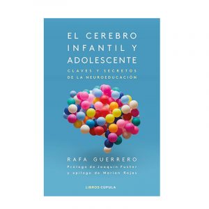 El cerebro infantil y adolescente - Rafa Guerrero