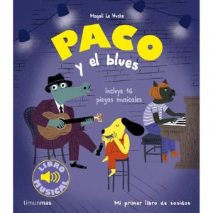 PACO Y EL BLUES LIBRO MUSICAL TIMUN MAS
