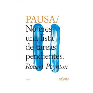 PAUSA NO ERES UNA LISTA DE TAREAS PENDIENTES