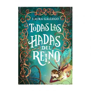 Todas las hadas del reino - Laura Gallego
