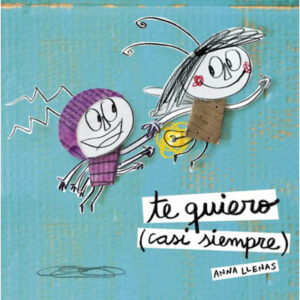 TE QUIERO (CASI SIEMPRE) ANA LLENAS