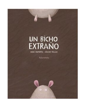 UN BICHO EXTRAÑO MON DAPORTA-OSCAR VILLAN