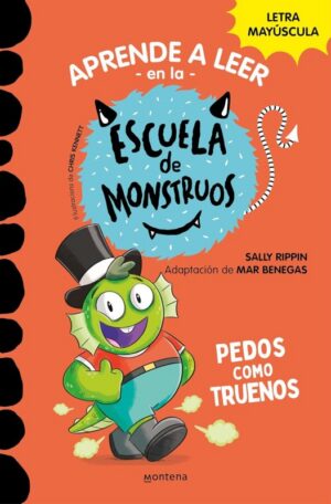 ESCUELA DE MONSTRUOS. PEDOS COMO TRUENOS. APRENDE A LEER.