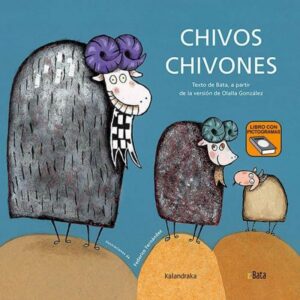 CHIVOS CHIVONES. LIBRO CON PICTOGRAMAS. KALANDRAKA