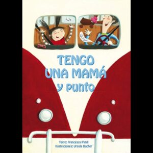 TENGO UNA MAMA Y PUNTO.