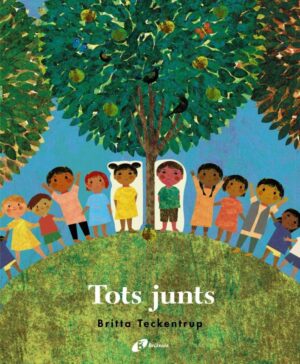 TOTS JUNTS. BRITTA TECKENTRUP