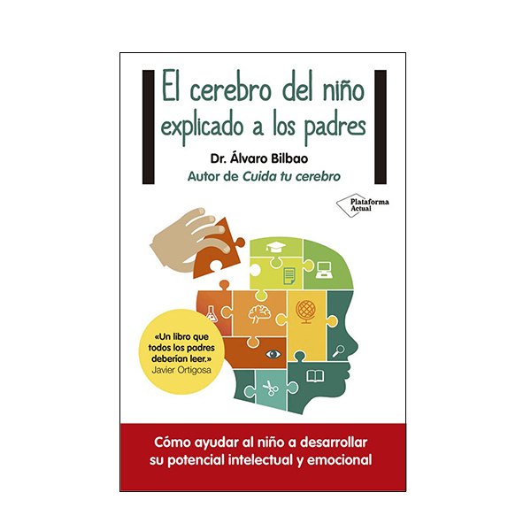 oppa-410-1-02b70c0ebd8b9547 El cerebro del niño explicado a los padres - Dr. Álvaro Bilbao