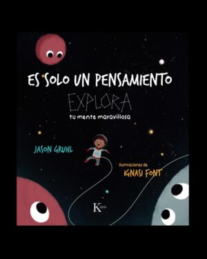 ES SOLO UN PENSAMIENTO EXPLORA TU MENTE MARAVILLOSA.